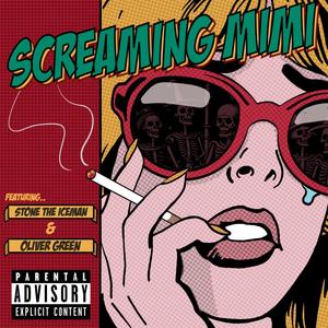 Screaming Mimi (feat. Oliver Green) [Explicit]