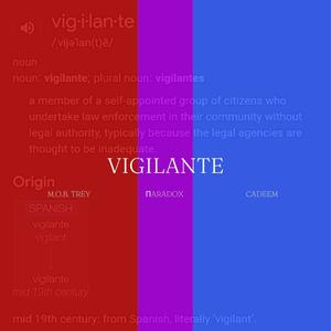 Vigilante (feat. M.O.B. Trey & Cadeem) (Explicit)