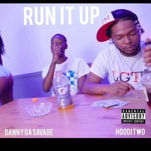 Run it up (feat. Hoodi Two shoe) [Special Version] [Explicit]