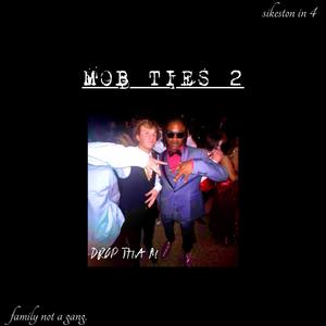 MOB TIES 2 (Explicit)