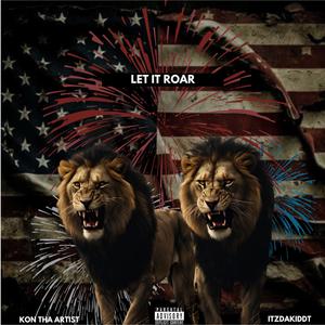 Let It Roar (feat. Itzdakiddt) (Explicit)