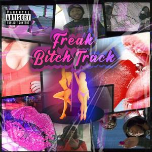 Freak Bit Track (feat. Meechianoo) [Explicit]