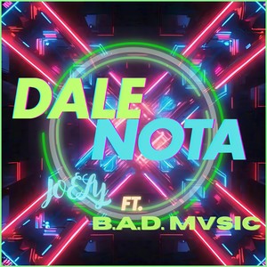 Dale Nota (feat. B.A.D. Mvsic) (Explicit)