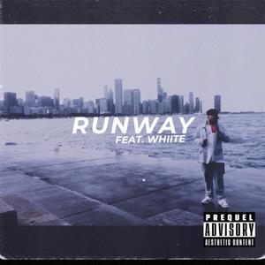 Runway (feat. Whiite) (Explicit)