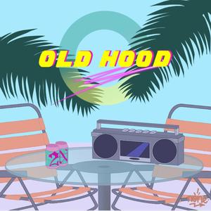 Old Hood (Explicit)