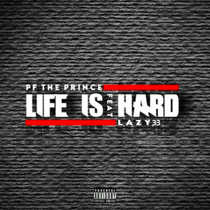 Life Is Hard (Explicit)