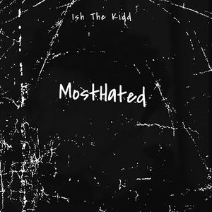 Most Hated (Explicit)