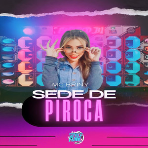 Sede de Piroca (Explicit)