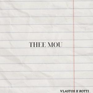 THEE MOU (feat. Rotti) [Explicit]