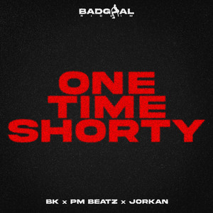 ONE TIME SHORTY (Explicit)