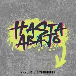 Hasta Abajo (feat. Vambibuda) [Explicit]