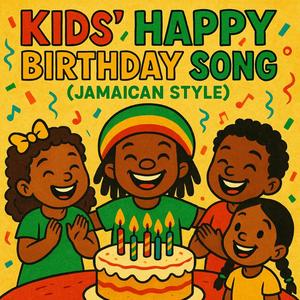 Kids' Happy Birthday Song (Jamaican Style)