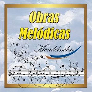 Obras Melódicas, Mendelssohn