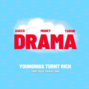 Drama (feat. YTR Money, YTR Tarun & YTR Ant) (Explicit)