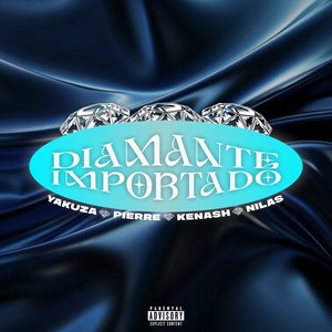 DIAMANTE IMPORTADO (Explicit)