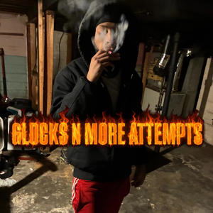 Glocks N More Attempts (feat. Biggestøpp) (Explicit)