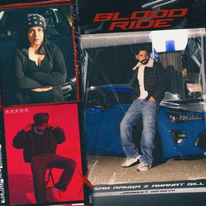Blood Ride (feat. Amanat Gill & Janmeet Infinity) (Explicit)