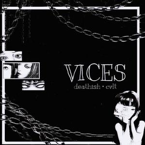 vices (feat. Cvlt) [Explicit]