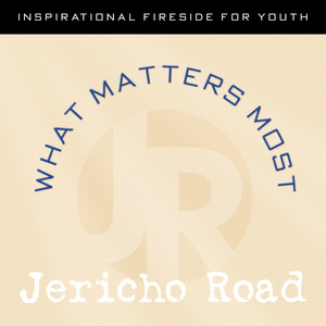 What Matters Most: Inspirational Fireside For Youth