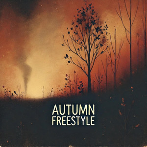 Autumn Freestyle (Explicit)