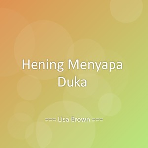 Hening Menyapa Duka