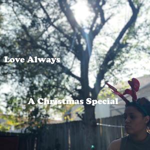 Love Always EP: A Christmas Special (Explicit)