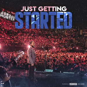 Just Getting Started (Explicit)