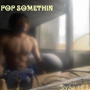 Pop Somethin (Explicit)