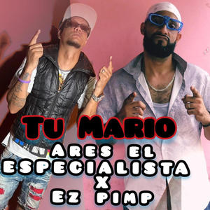 Tu Mario (Explicit)