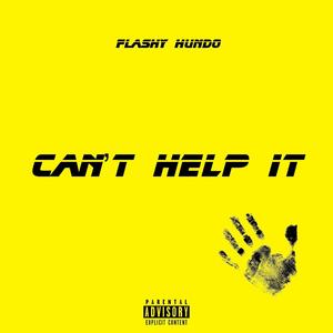 Cant help it (Explicit)