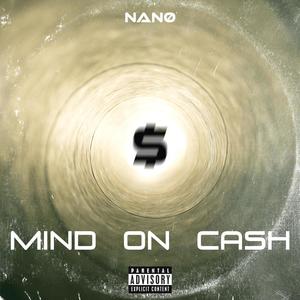 Mind On Cash (Explicit)