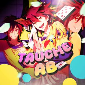 Tauche Ab (Explicit)