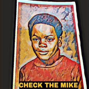 Check The Mike (Explicit)