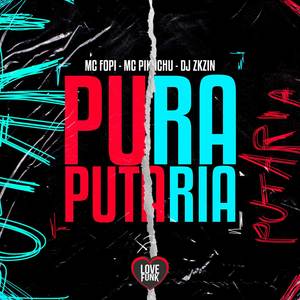 Pura Putaria (Explicit)