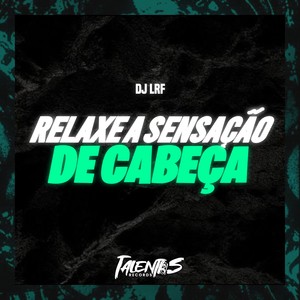 Relaxe a sensação de cabeça (Explicit)