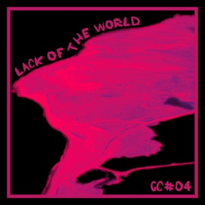 Lack of the World (Don Creek Remix)