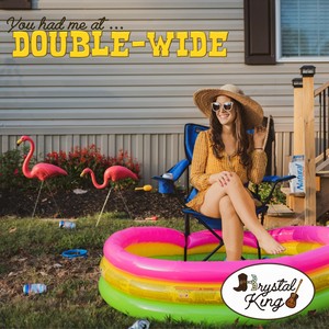 (You Had Me At) Double Wide