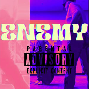 ENEMY (Explicit)