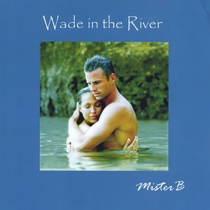 Wade in the River