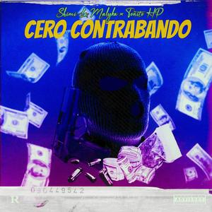 Cero contrabando (feat. Toñito hp, Tremendos HP) [Explicit]