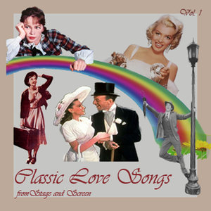 Classic Love Songs from Stage and Screen Vol.1