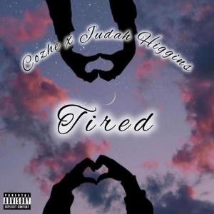 Tired (feat. Judah Higgins) [Explicit]