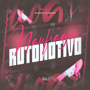 Naufragio Automotivo (Explicit)