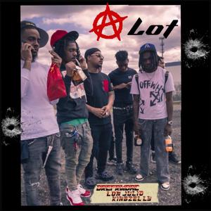 Alot (feat. KingZellyy, Lon Julio & DreFrmDaC) [Explicit]