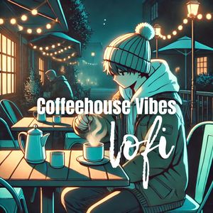 Relaxing Coffeehouse Vibes (Chill Lofi Beats for Study, Work, and Relaxation)