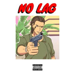 No Lag (Explicit)