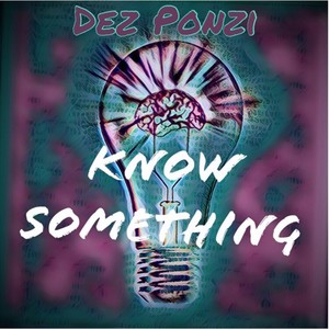 KNOW SOMETHING