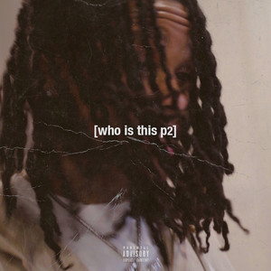 Who is This Part 2 (Explicit)