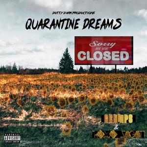 Quarantine Dreams (feat. Grumps & DuttyDark Productions) [Explicit]