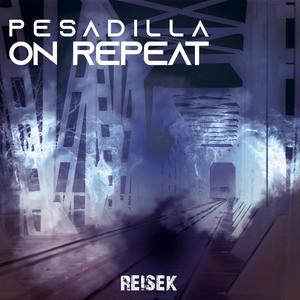 Pesadilla On Repeat (Explicit)